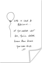 Poster Quotes - Life is like a balloon - Spreuken - Inspiratie - 20x30 cm