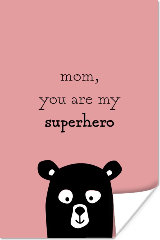 Presentje voor Moederdag – Quote mom you are my superhero – superheld roze poster poster 80x120 cm