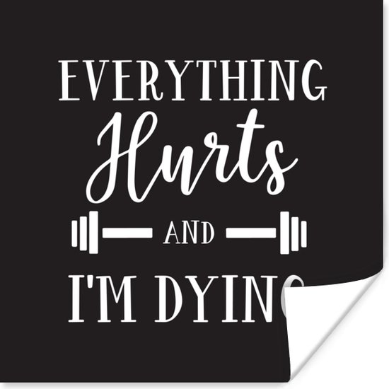 Affiche Sport - Citations - Tout fait mal et je meurs - 75x75 cm