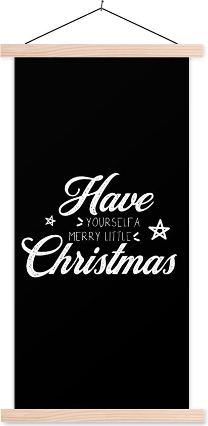 Posterhanger incl. Poster 40x80 cm - Schoolplaat - Have yourself a merry little Christmas - Kerst - Quotes - Spreuken - Textielposter - Blanke latten