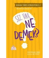 Siz Var Ne Demek?