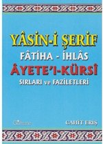 Yasin-i Şerif Fatiha-İhlas-Ayete'l-Kürsi Sırları ve Faziletleri