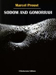 Marcel Proust's "In Search of Lost Time" Collection 4 - Sodom and Gomorrah