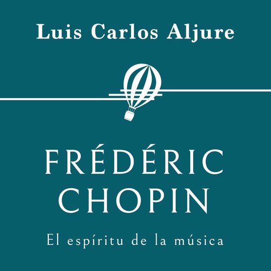 Frédéric Chopin. El espíritu de la música - cover