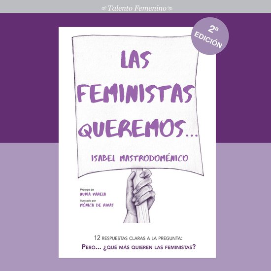 Las feministas queremos. 12 respuestas claras a la pregunta: ... - cover