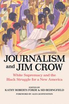 The History of Media and Communication - Journalism and Jim Crow