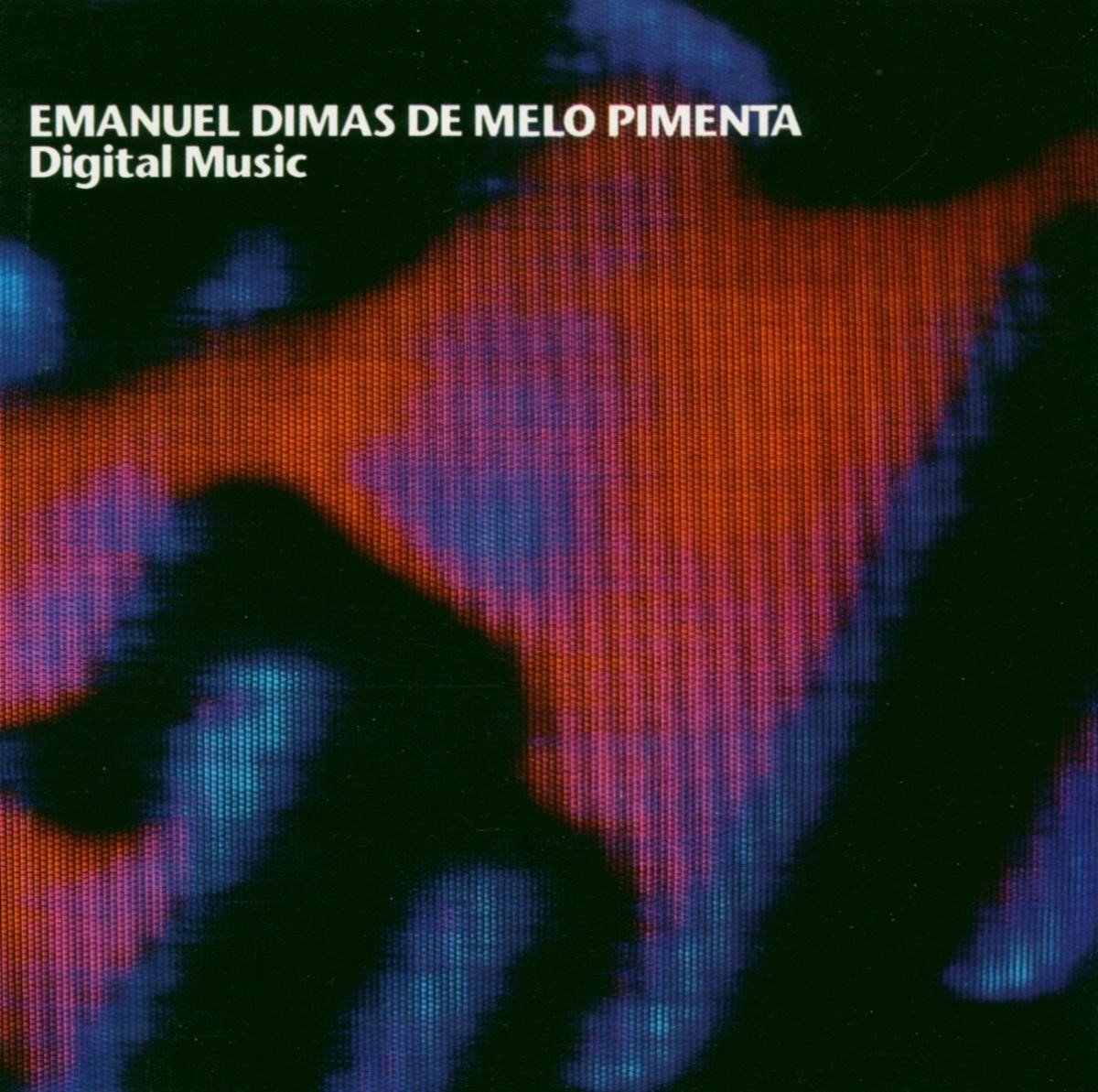Emanuel Dimas De Melo Pimenta - Digital Music: Rings/Rozart/Structures II/Short Waves (CD)