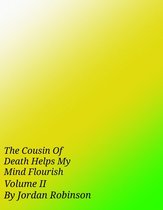 The Cousin of Death Helps My Mind Flourish