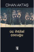 Üç İhtilal Çocuğu