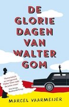 De gloriedagen van Walter Gom