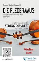 Die Fledermaus - String Quartet 1 - Violin I part of "Die Fledermaus" for String Quartet