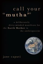 Heretical Thought- Call Your "Mutha'"
