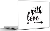 Laptop sticker - 12.3 inch - Spreuken - Quotes - With love - 30x22cm - Laptopstickers - Laptop skin - Cover
