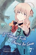 A Tropical Fish Yearns for Snow-A Tropical Fish Yearns for Snow, Vol. 7