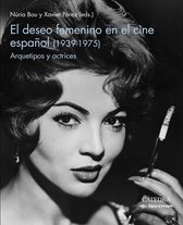 Signo e imagen - El deseo femenino en el cine español (1939-1975)