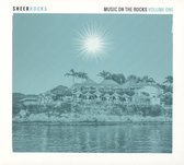 Various Artists - Sheer Rocks - Music On The Rocks VoLume One (CD)