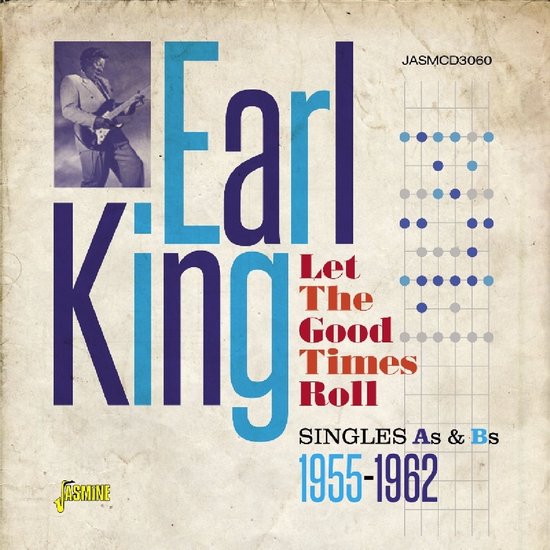 Albumhoes met Earl King die gitaar speelt, tekst 'Earl King', 'Let The Good Times Roll', 'Singles As & Bs 1955-1962'.