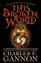 Vortex of Worlds Series 1 - This Broken World