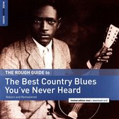 Various Artists - The Rough Guide to The Best Country Blues You've Never Heard (LP)