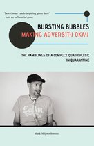 Bursting Bubbles (Making Adversity Okay)