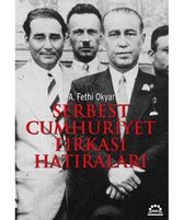 Serbest Cumhuriyet Fırkası Hatıraları