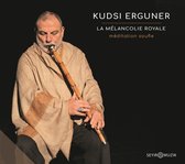 Kudsi Erguner - La Melancolie Royale (CD)