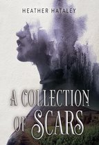 A Collection of Scars 1 -  A Collection of Scars