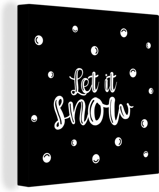 Canvas Schilderij Quotes - Spreuken - Sneeuw - Let it snow - Kerst - 50x50 cm - Wanddecoratie