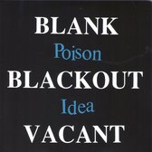 Poison Idea - Blank...Blackout...Vacant (2 LP)