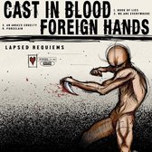 Cast In Blood & Foreign Hands - Lapsed Requiems (LP)