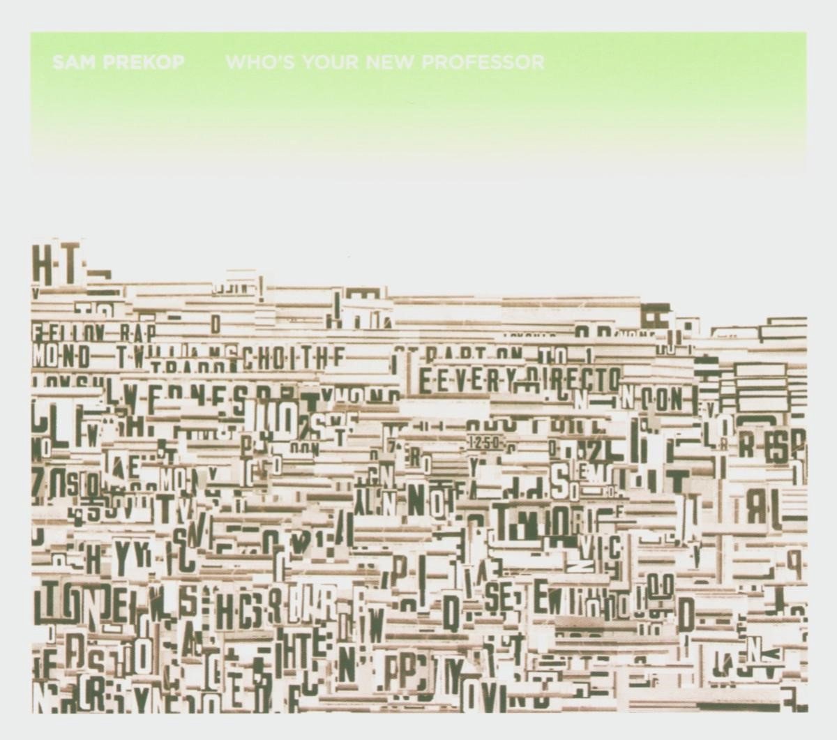 Sam Prekop - Who's Your New Professor (CD)
