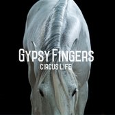 Gypsyfingers - Circus Life (LP)