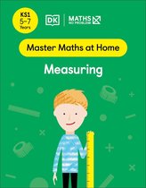Master Maths At Home - Maths — No Problem! Measuring, Ages 5-7 (Key Stage 1)
