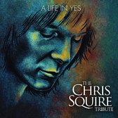 Various Artists - A Life In Yes- The Chris Squire Tribute (LP)