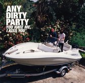Any Dirty Party - You Hate Me (CD)