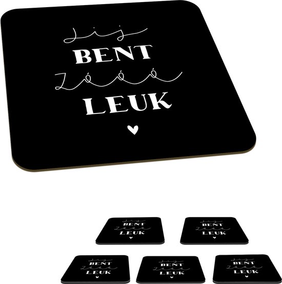 Onderzetters Voor Glazen Spreuken Vriend Jij Bent Zo Leuk Quotes 10x10 Cm