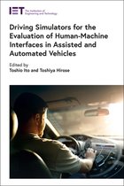 Transportation- Driving Simulators for the Evaluation of Human-Machine Interfaces in Assisted and Automated Vehicles