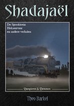 Shadajaël 2 - De Spooktrein, heksenvuur en andere verhalen