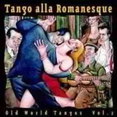 Various Artists - Tango Alla Romanesque. Old World Ta (CD)