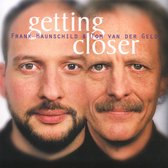 Frank Haunschild & Tom Van Der Geld - Getting Closer (CD)