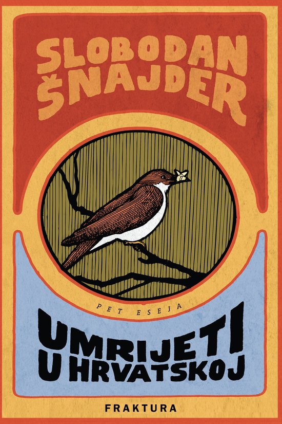 Boekomslag met de titel 'Slobodan Šnajder Umrijeti u Hrvatskoj', met een illustratie van een vogel op een tak.