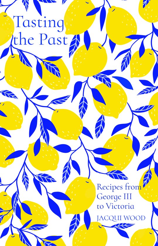 Tasting the Past: Recipes from George III to Victoria - cover
