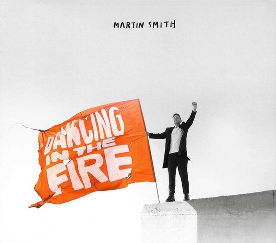 Martin Smith - Dancing In The Fire (CD)
