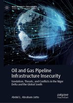 New Security Challenges - Oil and Gas Pipeline Infrastructure Insecurity