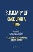 Summary of Once Upon a Time by Elizabeth Beller: The Captivating Life of Carolyn Bessette-Kennedy