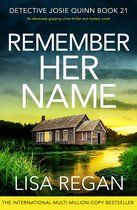 Detective Josie Quinn 21 - Remember Her Name