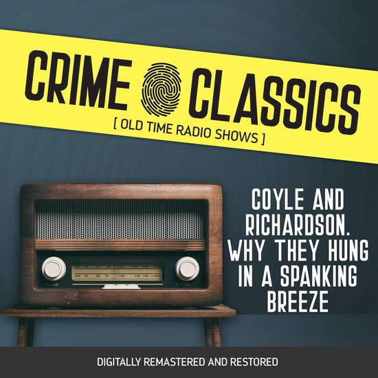 Crime Classics: Coyle and Richardson. Why They Hung in a Spa ... - cover