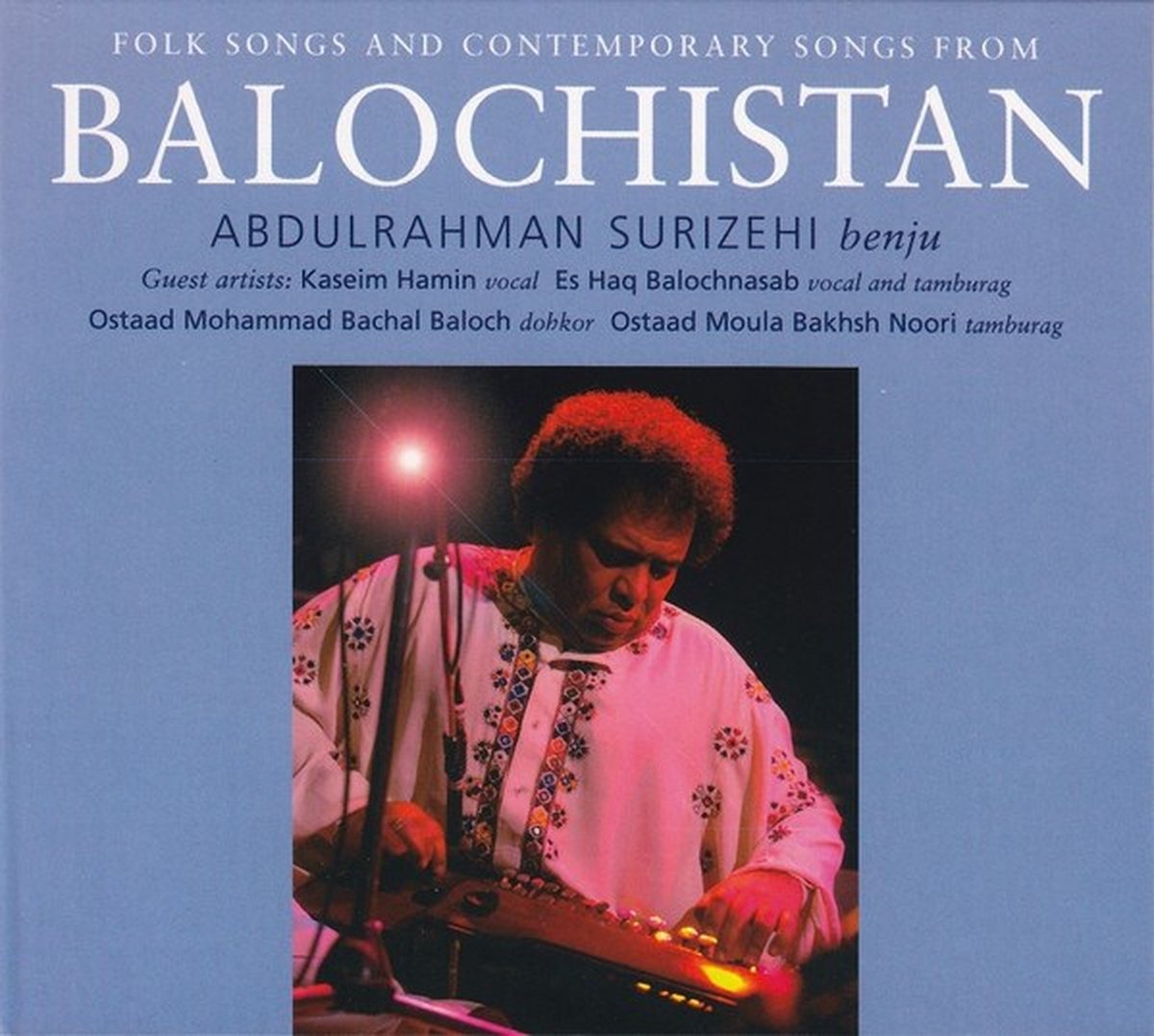 Abdul Rahman Surizehi - Folk Songs And Contemporary Music From Balochistan (CD)