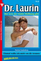 Dr. Laurin 8 - Einmal wollte ich mich von dir trennen