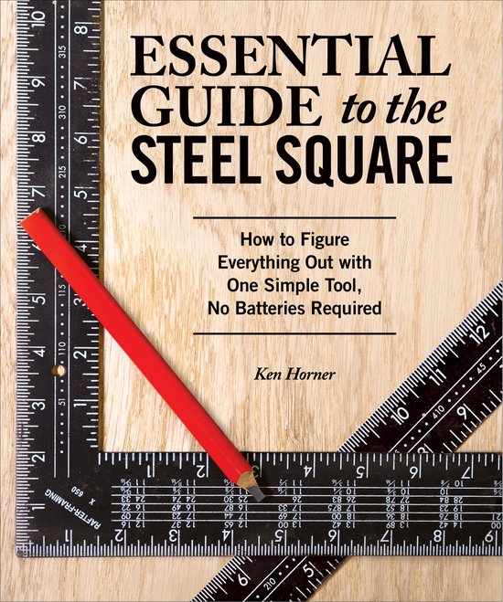Essential Guide To The Steel Square - cover